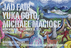 3人展：JAD FAIR, YUKA GOTO, MICHAEL MACIOCE