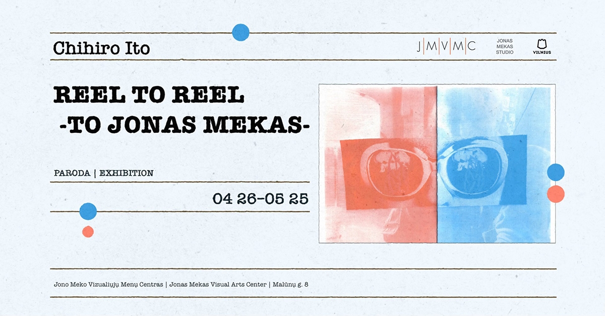 Reel to Reel -to Jonas Mekas- (Lithuania show)