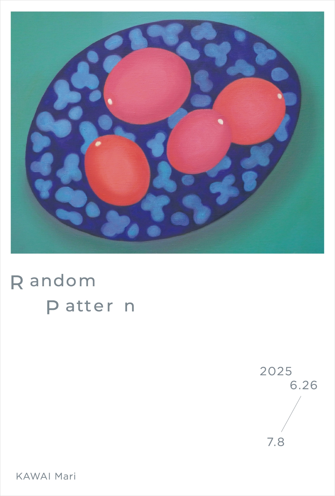 河合真里 個展「Random Pattern」